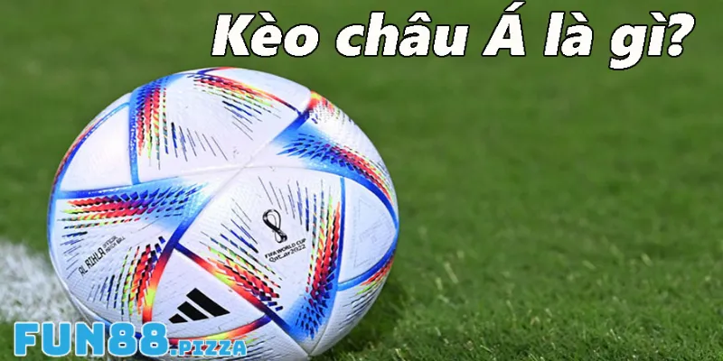 Khái quát đôi nét về kèo châu Âu